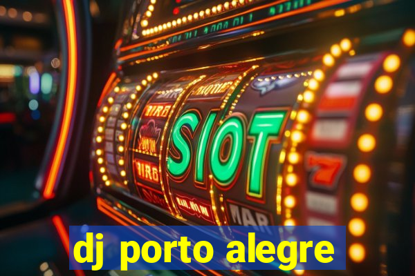 dj porto alegre